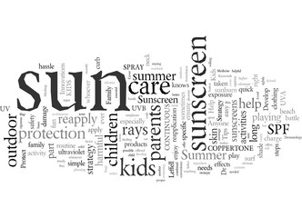 Develop A Family Sun Care Strategy This Summer Simple Tips And Sunscreen Innovations To Help Protect Your Kids From The Sun This Summer