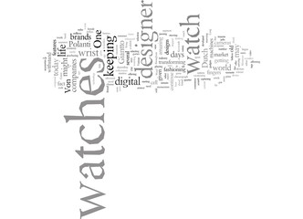 Designer Watches Are Here To Stay For Long