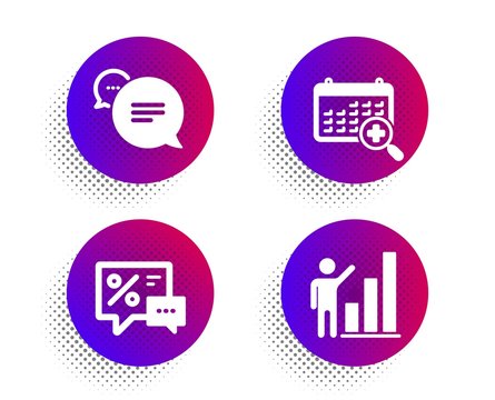 Discounts, Medical calendar and Text message icons simple set. Halftone dots button. Graph chart sign. Best offer, Doctor appointment, Chat bubble. Growth report. Business set. Vector