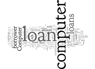 Computer Loans An opportunity to have a computer of your own