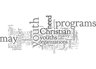 Christian Organizations and Programs Designed to Help Youths
