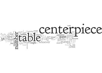 Centerpiece activities