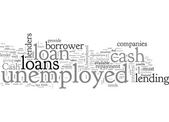 Obraz premium Cash Loans for the Unemployed Ready Money in Distress