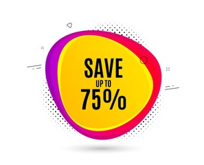 Save up to 75%. Banner text shape. Discount Sale offer price sign. Special offer symbol. Geometric vector banner. Discount text. Gradient shape badge. Halftone pattern. Vector