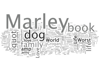 Book Review Marley and Me Life and Love with the World s Worst Dog