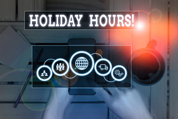 Text sign showing Holiday Hours. Business photo text Overtime work on for employees under flexible...