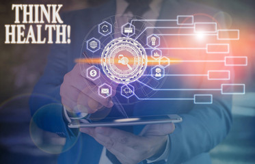 Text sign showing Think Health. Business photo text state of complete physical mental and social well being Picture photo system network scheme modern technology smart device
