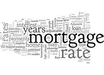 Adjustable Rate Mortgages When They Are the Right Mortgage