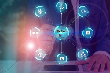 Writing note showing We Need You. Business concept for to fulfill the needs of the assignment duty or obligation Picture photo network scheme with modern smart device