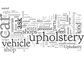 A Car Needs New Upholstery Too