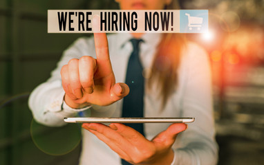 Handwriting text writing We Re Hiring Now. Conceptual photo recently employ someone or pay someone...