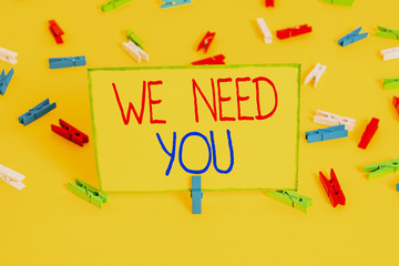Word writing text We Need You. Business photo showcasing to fulfill the needs of the assignment...