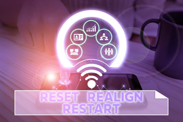 Handwriting text Reset Realign Restart. Conceptual photo Life audit will help you put things in perspectives Picture photo system network scheme modern technology smart device