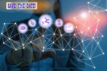 Conceptual hand writing showing Save The Date. Concept meaning remember not schedule anything else on this day Picture photo network scheme with modern smart device