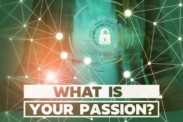 Word writing text What Is Your Passion Question. Business photo showcasing asking about his strong and barely controllable emotion Picture photo system network scheme modern technology smart device