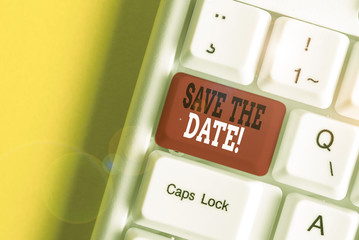 Conceptual hand writing showing Save The Date. Concept meaning remember not schedule anything else...