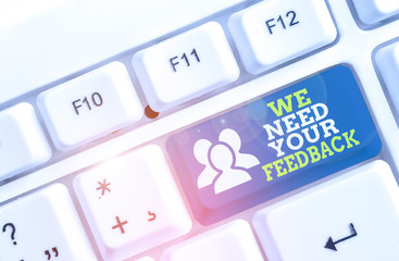 Handwriting text writing We Need Your Feedback. Conceptual photo criticism given to say can be done...