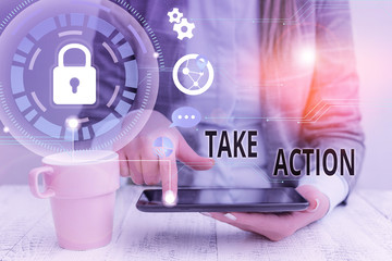 Conceptual hand writing showing Take Action. Concept meaning to do somethingoract in order to get a...