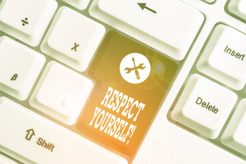 Handwriting text Respect Yourself. Conceptual photo believing that you good and worthy being...
