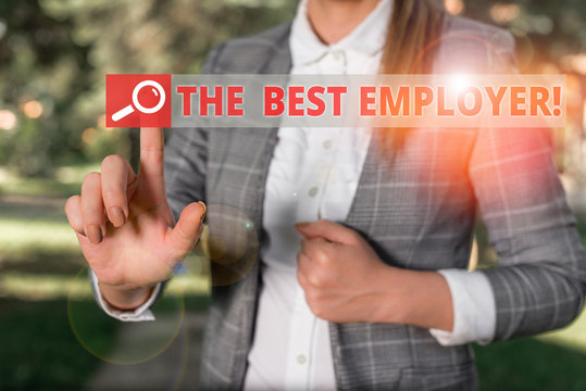 Handwriting text The Best Employer. Conceptual photo created workplace showing feel heard and empowered Business woman in the nature pointing with the finger into empty space