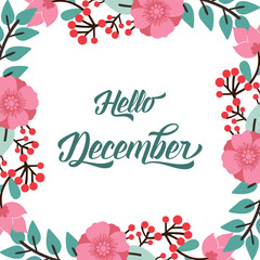 Text hello december, with style ornate of pink flower frame. Vector