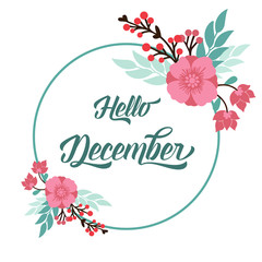 Design poster hello december, with pattern of pink wreath frame bright. Vector