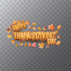 vector Happy Thanksgiving day label witn greeting text and falling autumn leaves on transparent background. Cartoon thanksgiving day poster or banner