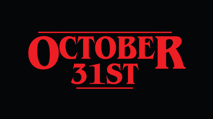 Fototapeta na wymiar October 31st halloween red message on black. Eighties style lettering