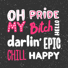 Chill, pride, oh, my, epic, bitch, darling, happy, hello. Sticker collection set for social media content. Vector hand drawn illustration design. 