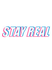 stay real 3d authentisch roter balken ehrlich bleiben design cool echt natürlich charakter gut motto spruch philosophie leben aufrichtig