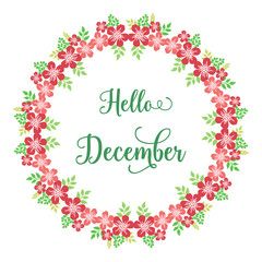 Greeting card hello december, pattern of red floral frame beautiful. Vector