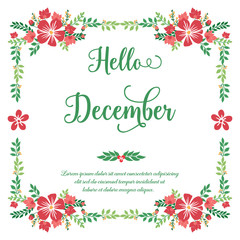 Modern lettering for card hello december, with ornate of red flower frame. Vector