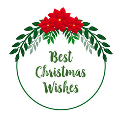 Design banner of best christmas wishes, with style of abstract red flower frame. Vector