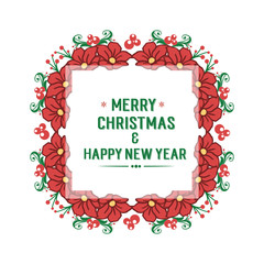 Greeting card concept of merry christmas and happy new year, with ornament decoration of red flower frame and green leaves. Vector