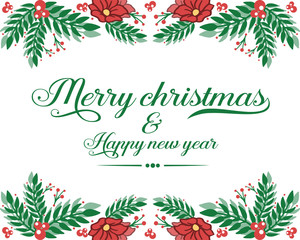 Greeting card concept of merry christmas and happy new year, with ornament decoration of red flower frame and green leaves. Vector