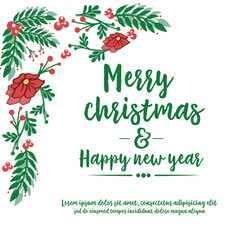 Celebration of card merry christmas and happy new year, with drawing of nature red flower frame. Vector