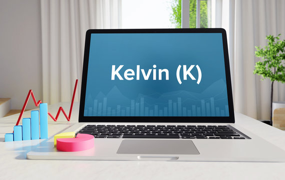 Kelvin (K) &ndash; Statistics/Business. Laptop in the office with term on the display. Finance/Economics.