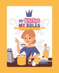 Inspirational poster for kitchen, vector illustration. Woman cooking dinner. Typography quote my kitchen my rules. Creative motivational card in cartoon style