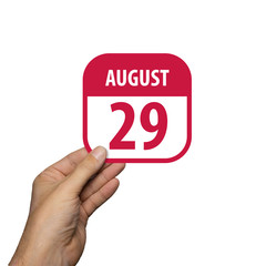 august 29th. Day 29 of month,hand hold simple calendar icon with date on white background. Planning. Time management. Set of calendar icons for web design. summer month, day of the year concept