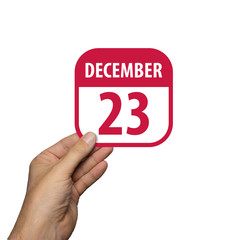 december 23rd. Day 23 of month,hand hold simple calendar icon with date on white background. Planning. Time management. Set of calendar icons for web design. winter month, day of the year concept