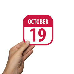 october 19th. Day 19 of month,hand hold simple calendar icon with date on white background. Planning. Time management. Set of calendar icons for web design. autumn month, day of the year concept