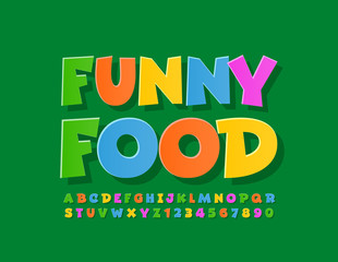Vector creative label Funny Food. Cartoon colorful Font. Bright Alphabet Letters and Numbers