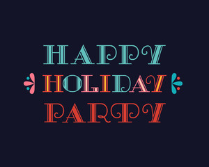 Happy holiday party hand drawn fancy vector lettering