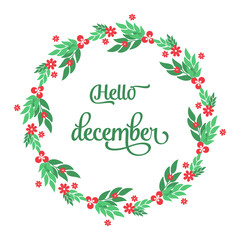 Fototapeta na wymiar Design text hello december, with decorative of nature red flower frame. Vector