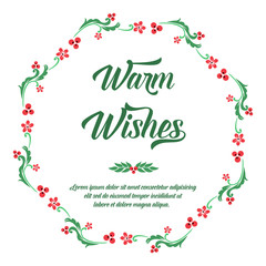 Design text of warm wishes, with style of red flower frame hand drawn. Vector