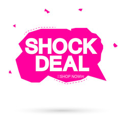 Shock Deal, Sale speech bubble banner design template, discount tag, app icon, vector illustration