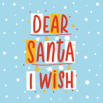 Dear Santa I wish. Christmas lettering label Vector.
