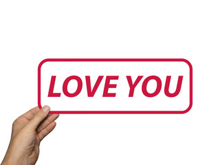 hand holding card with the phrase Love You. isolated on white background. Minimal composition. Love concept.