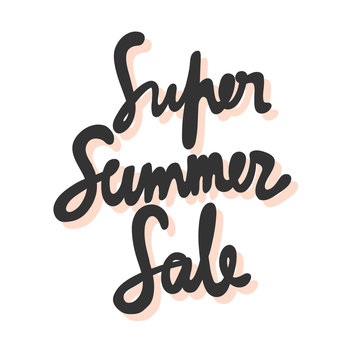 Super summer sale. Vector hand drawn illustration with cartoon lettering. 