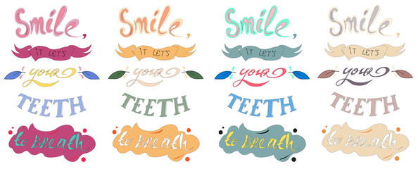 Set of dental care motivation quote posters. Dentist greeting card template. Typography design and tooth vector illustration for print, t-shirt, bag, poster.  Smile, it let's your teeth to breath.
